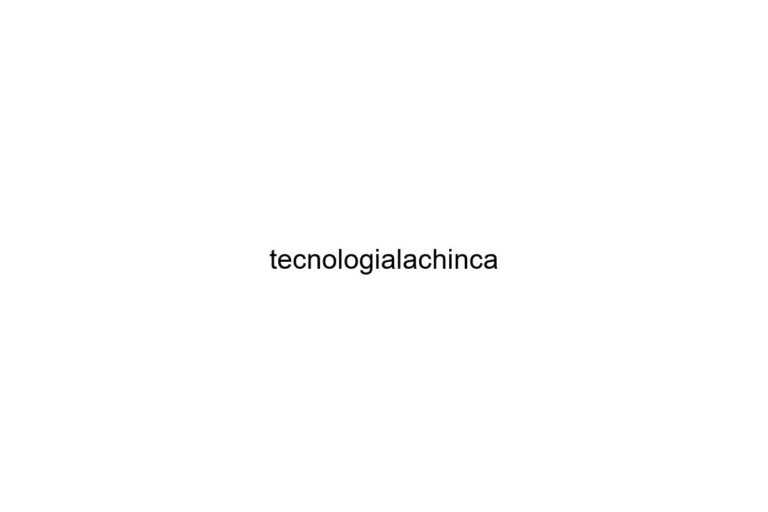 tecnologialachinca