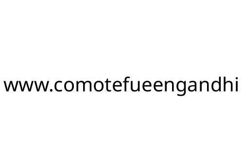 www_comotefueengandhi